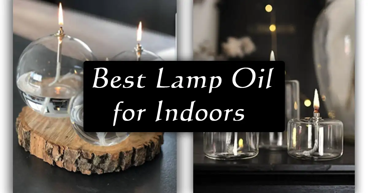Best Lamp Oil for Indoors