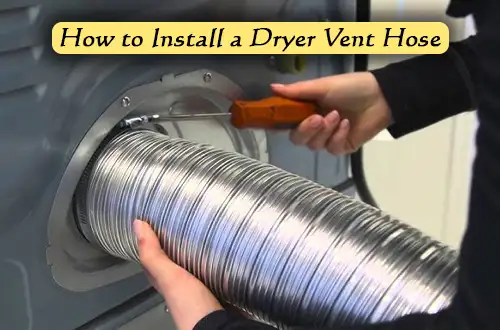 How to Install a Dryer Vent Hose