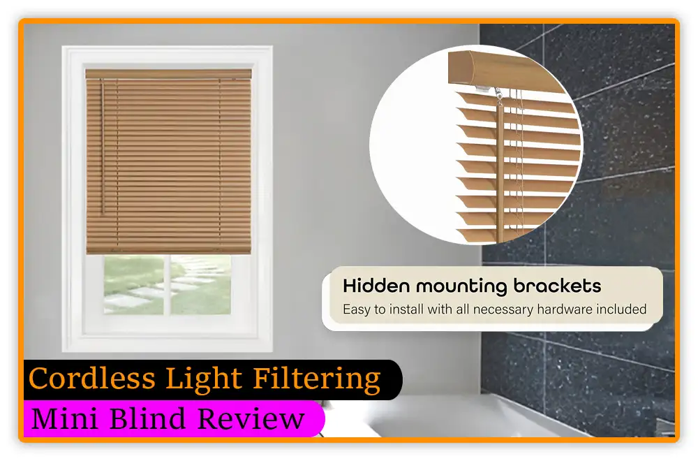 Cordless Light Filtering Mini Blind Review