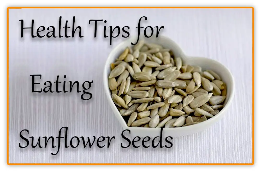 Health Tips for Eating Sunflower Seeds