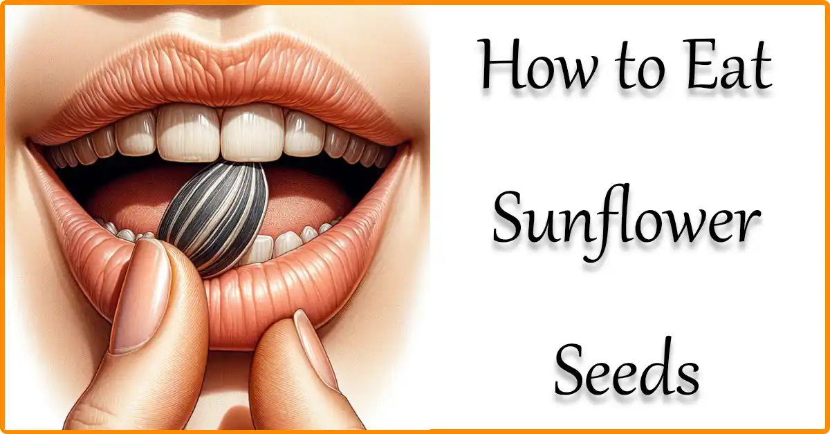 How to Eat Sunflower Seeds