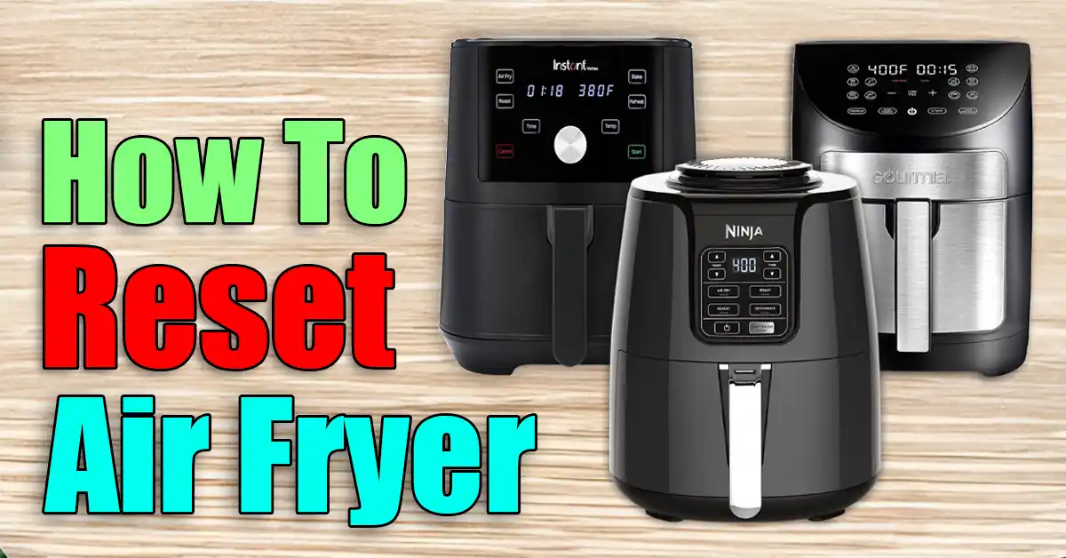 How to Reset an Air Fryer