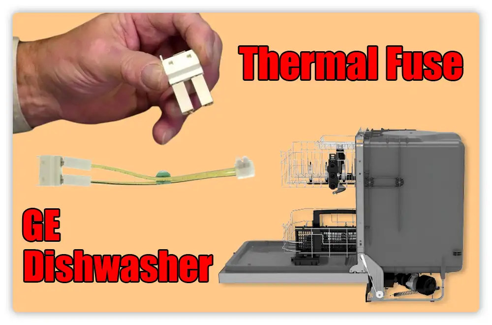 Thermal Fuse: GE Dishwasher Not Starting