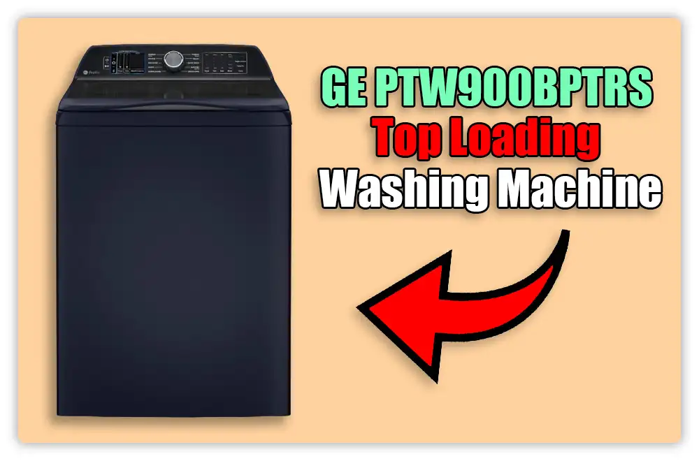 GE PTW900BPTRS Top Loading Washing Machine