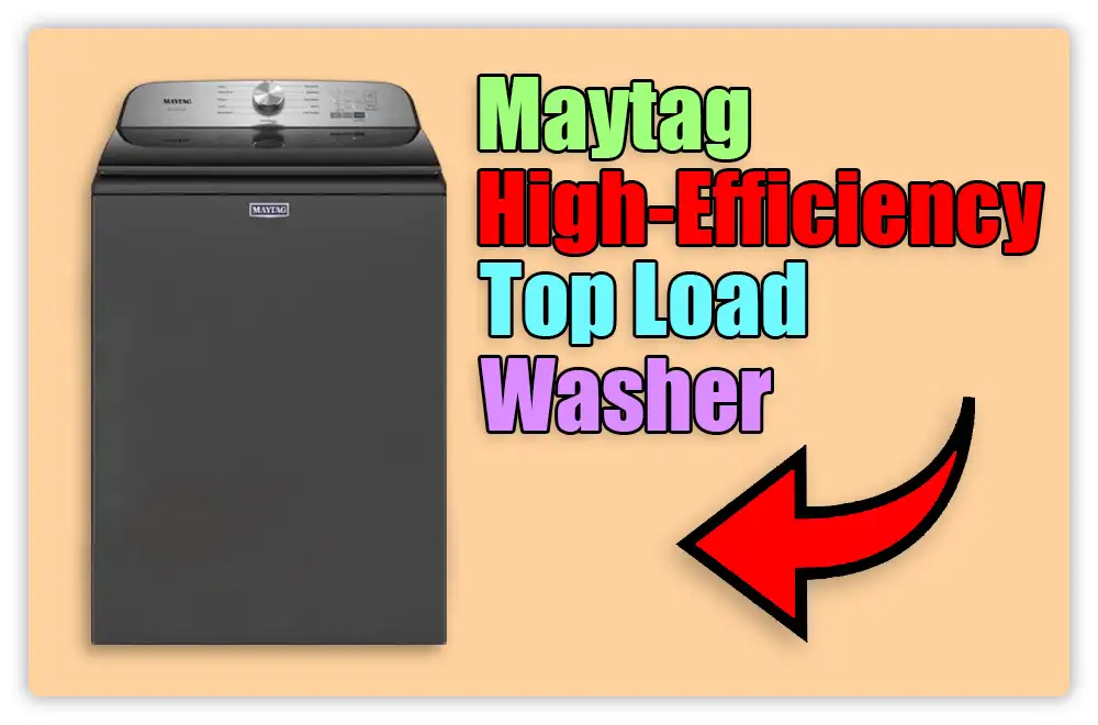 Maytag High-Efficiency Top Load Washer