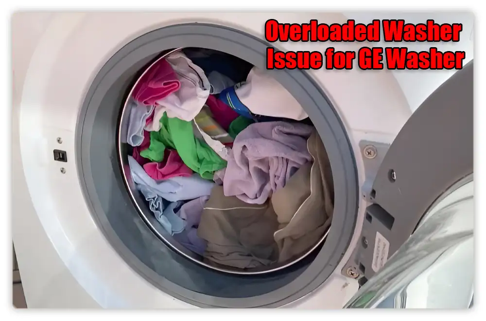 Overloaded Washer Issue for GE Washer Not Spinning