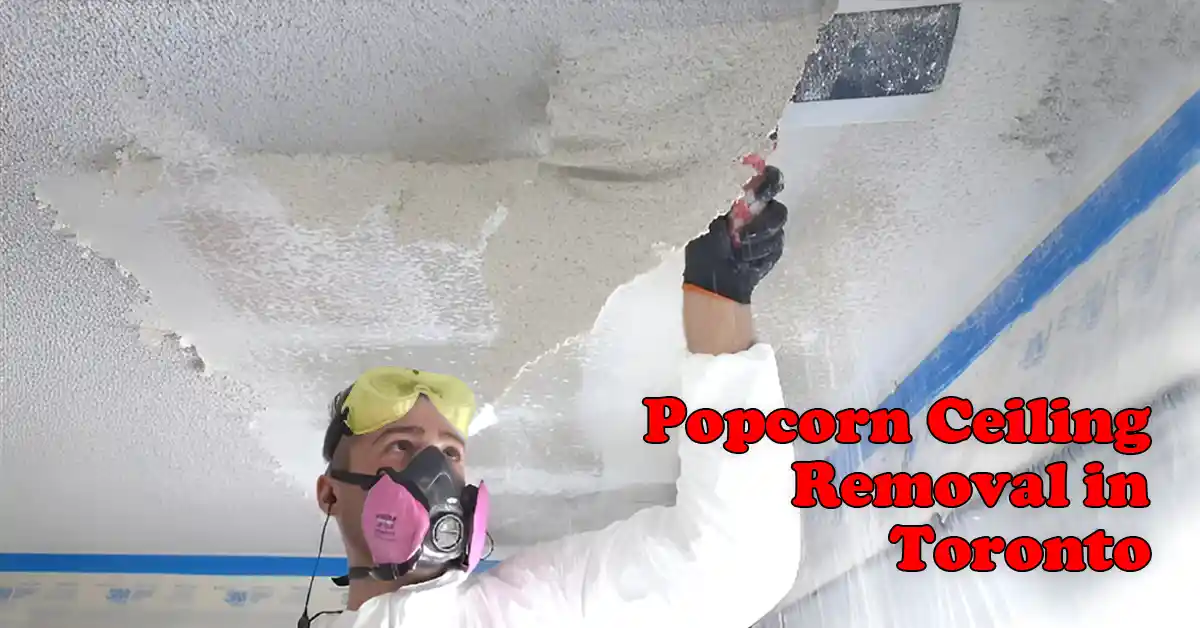 Popcorn Ceiling Removal in Toronto