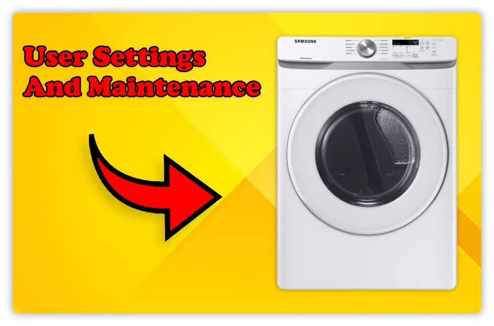 User Settings and Maintenance for Samsung Dryer Not Heating