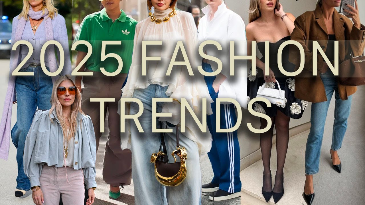2025 Fashion Trends: What’s In and How to Style Them