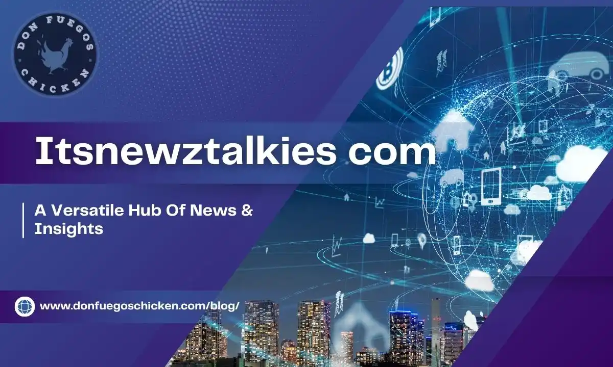 Exploring ItsNewzTalkies.com: A Comprehensive Overview
