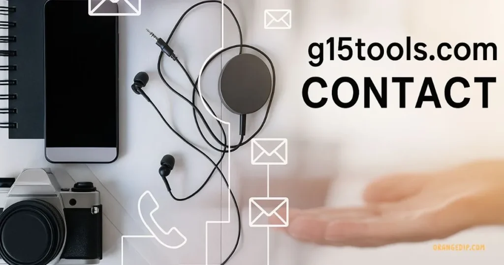 How to Contact G15Tools.com: Email, Form & Support Guide