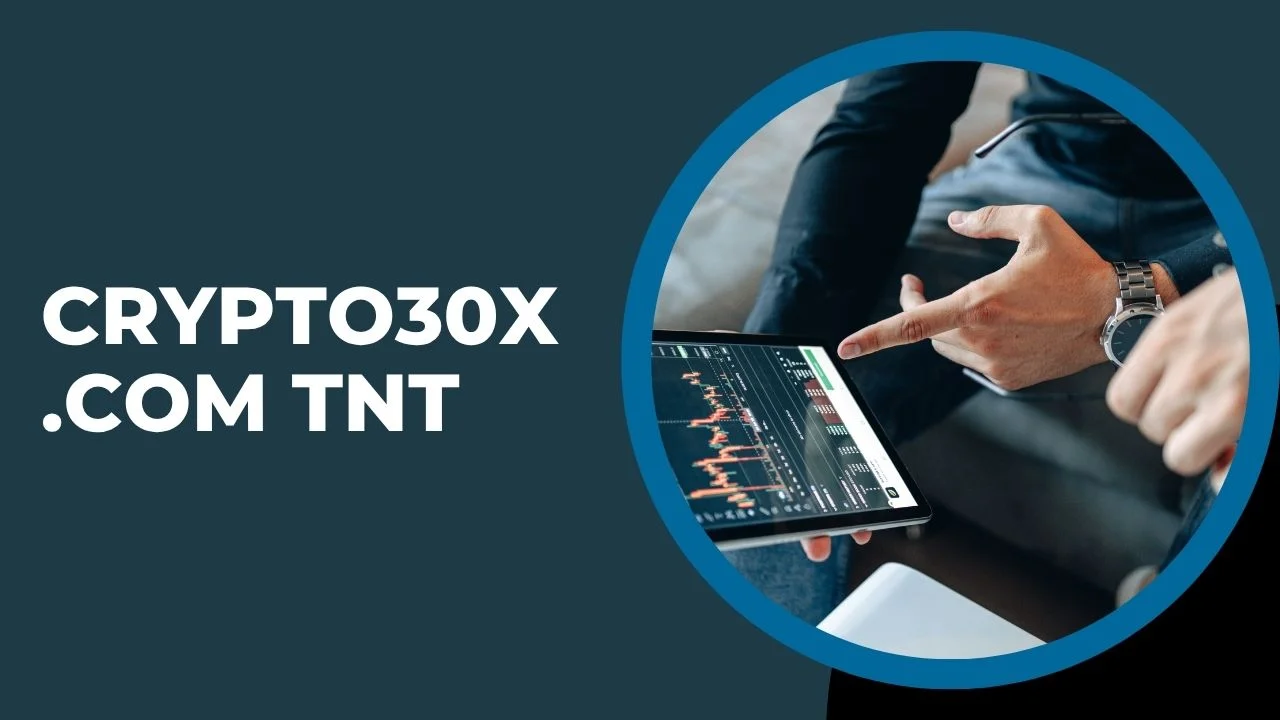 Crypto30x.com TNT Review Features What You Should Know