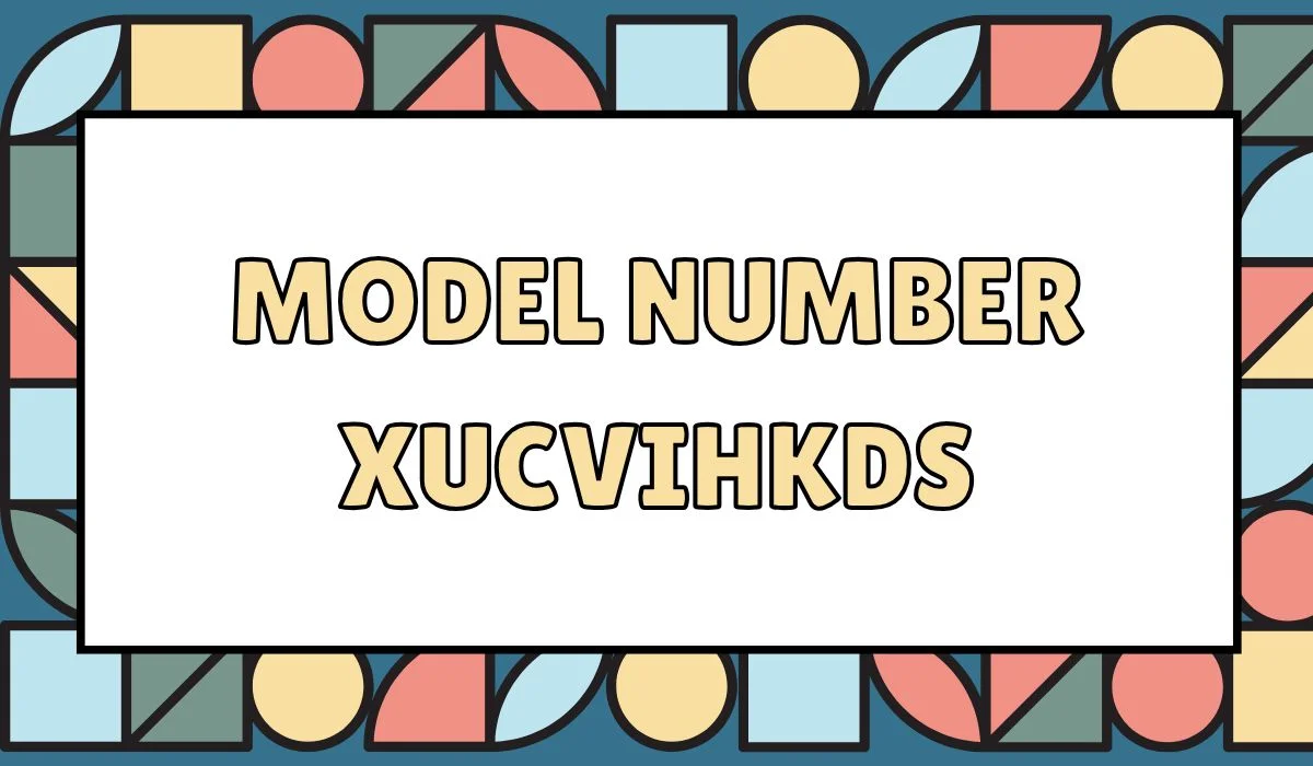 Complete Guide to Using the XUCVIHKDS Model Number