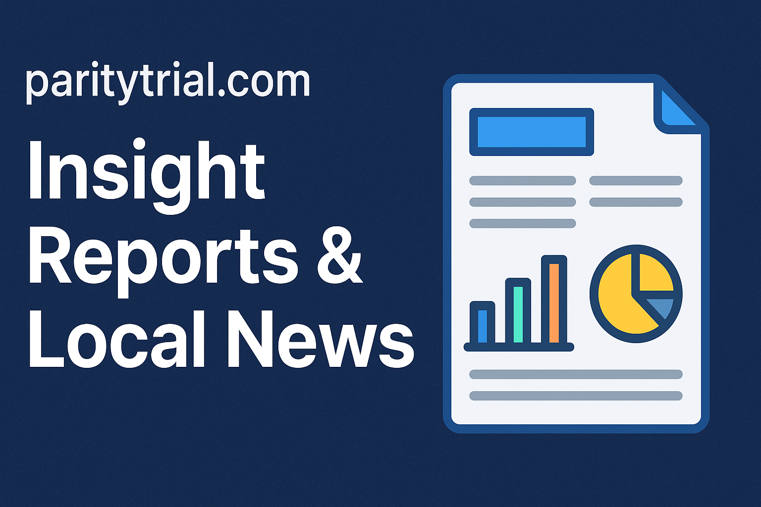 ParityTrial.com: Insight Reports & Local News You Can Trust